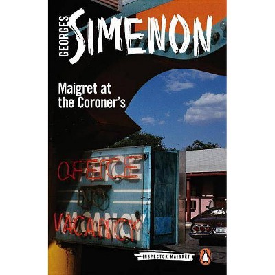 Maigret at the Coroner's - (Inspector Maigret) by  Georges Simenon (Paperback)