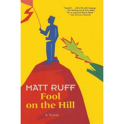 Fool on the Hill - by  Matt Ruff (Paperback)