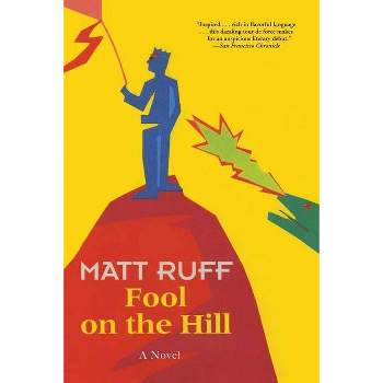 Fool on the Hill - by  Matt Ruff (Paperback)