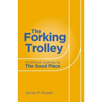 The Forking Trolley - by  James M Russell (Paperback)