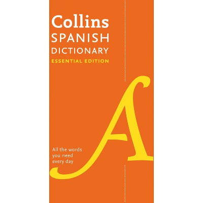 Spanish Essential Dictionary - (Collins Essential) 2nd Edition by  Collins Dictionaries (Paperback)
