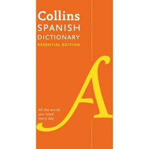 Spanish Essential Dictionary - (Collins Essential) 2nd Edition by  Collins Dictionaries (Paperback) - 1 of 1