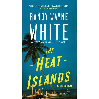 The Heat Islands - (Doc Ford Novels, 2) by  Randy Wayne White (Paperback)