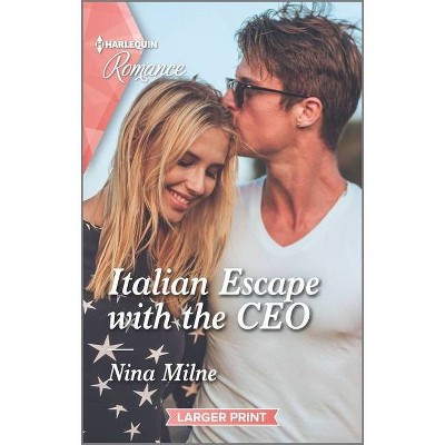 Italian Escape with the CEO - (Casseveti Inheritance) Large Print by  Nina Milne (Paperback)