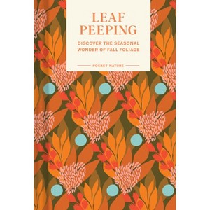 Pocket Nature Series: Leaf-Peeping - by  Erin Riley (Hardcover) - 1 of 1