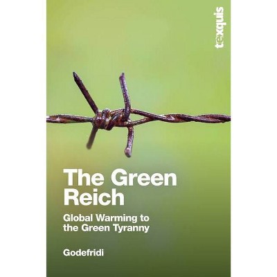 The Green Reich - by  Drieu Godefridi (Paperback)