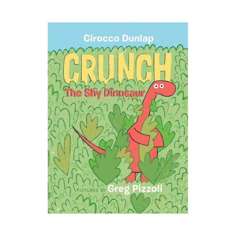Crunch, the Shy Dinosaur -  by Cirocco Dunlap (Hardcover), 1 of 2