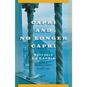 Capri and No Longer Capri - (Nation Books) by  Raffaele La Capria (Paperback) - 1 of 1