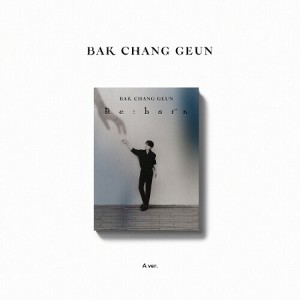 Bak Chang Geun - Re:Born - Digipak A Version - incl. 24pg Photo Book, 2 Photo Cards, Polaroid, Bookmarks + Stand Card (CD) - 1 of 1