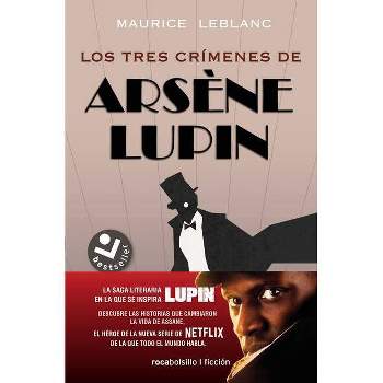 Los Tres Crímenes de Arsène Lupin / Arsène Lupin's Three Murders - by  Maurice Leblanc (Paperback)