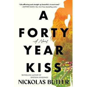 A Forty Year Kiss - by Nickolas Butler - 1 of 1