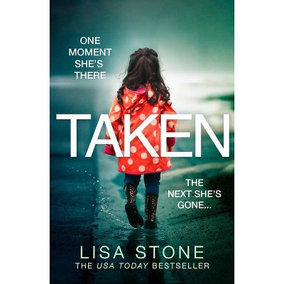 Taken - by  Lisa Stone (Paperback)