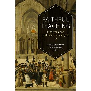 Faithful Teaching - by  Lowell G Almen & Denis J Madden (Paperback)