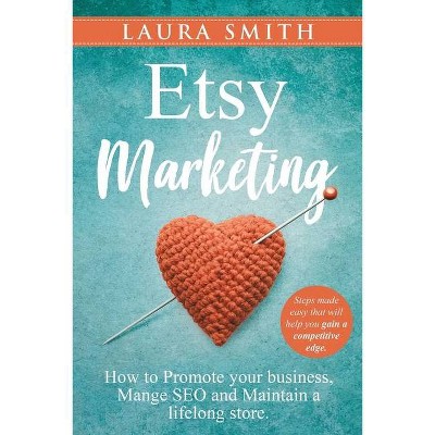 Etsy Marketing - by  Laura Smith (Paperback)