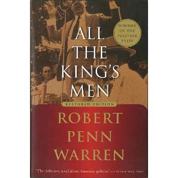 All the King's Men - by  Robert Penn Warren & Noel Polk (Paperback)