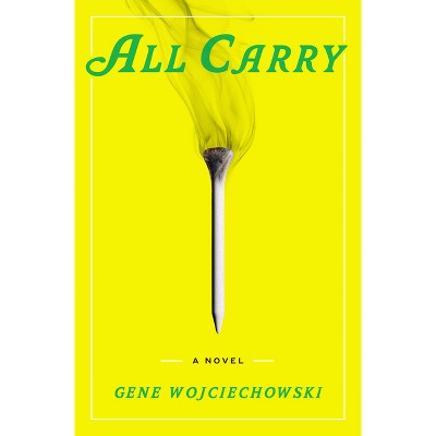 All Carry - by  Gene Wojciechowski (Hardcover)