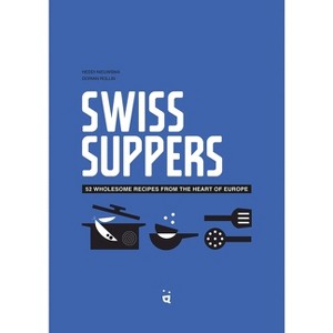 Swiss Suppers - by  Heddi Nieuwsma (Hardcover) - 1 of 1