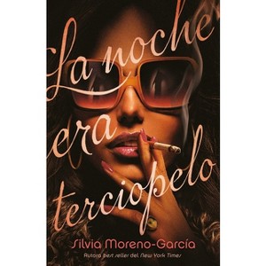Noche Era Terciopelo, La - by  Silvia Moreno-Garcia (Paperback) - 1 of 1