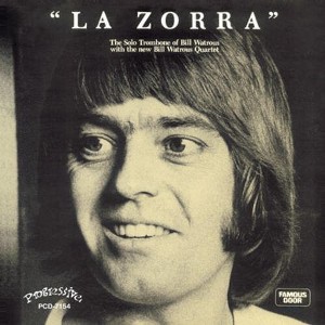 Bill Watrous - La Zorra (CD) - 1 of 1