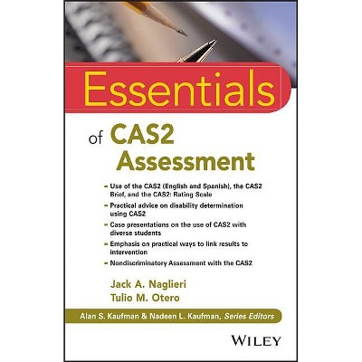 Essentials of Cas2 Assessment - (Essentials of Psychological Assessment) by  Jack A Naglieri & Tulio M Otero (Paperback)