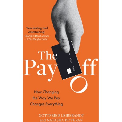 The Pay Off - by  Natasha de Teran & Gottfried Leibbrandt (Paperback)