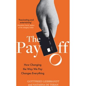 The Pay Off - by  Natasha de Teran & Gottfried Leibbrandt (Paperback) - 1 of 1