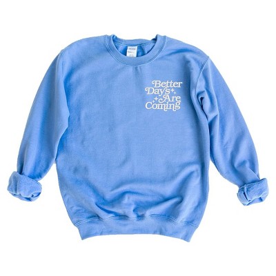 Simply Sage Market Women's Graphic Sweatshirt Embroidered Better Days