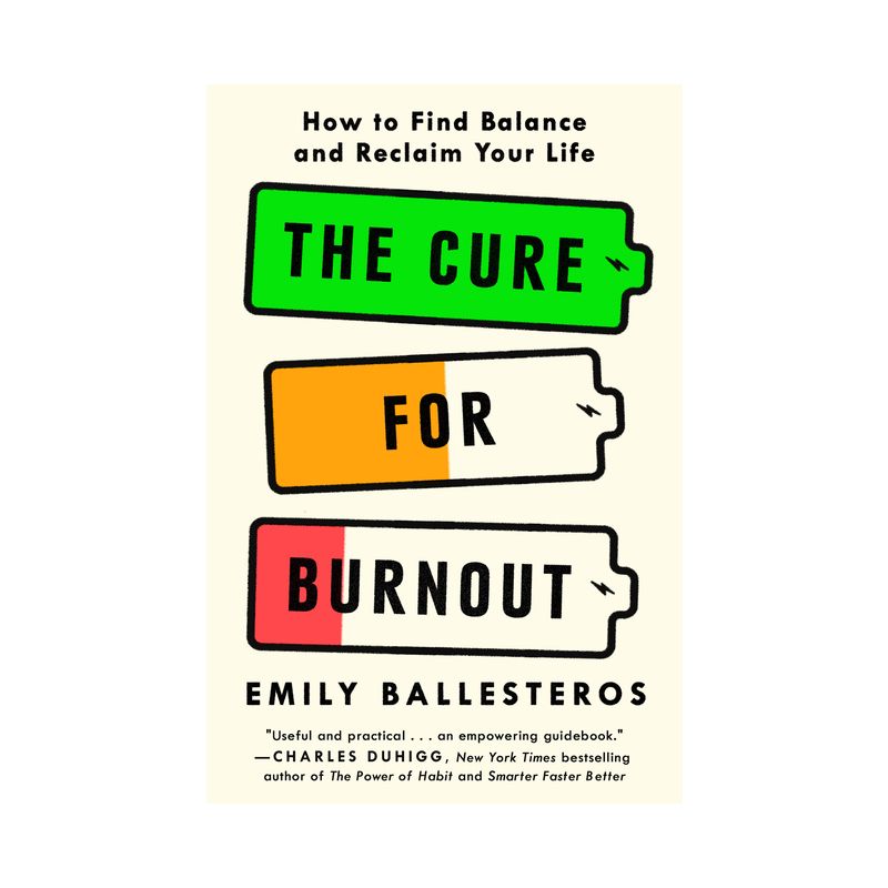 The Cure for Burnout - by  Emily Ballesteros (Hardcover), 1 of 2