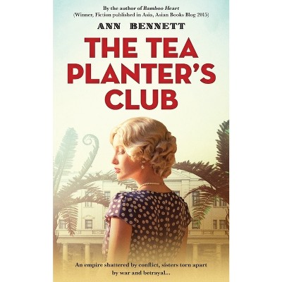 The Tea Planter's Club - (Echoes of Empire) 2nd Edition by  Ann Bennett (Paperback)