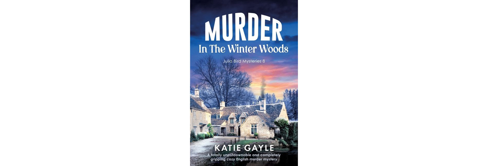 Murder in the Winter Woods - (Julia Bird Mysteries) by  Katie Gayle (Paperback)