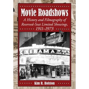 Movie Roadshows - by  Kim R Holston (Paperback) - 1 of 1