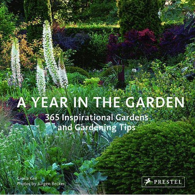 A Year in the Garden - by  Gisela Keil (Hardcover)