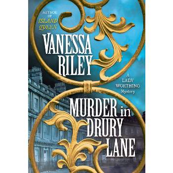 Murder in Drury Lane - (The Lady Worthing Mysteries) by  Vanessa Riley (Hardcover)