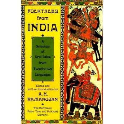 Folktales from India - (Pantheon Fairy Tale and Folklore Library) by  A K Ramanujan (Paperback)