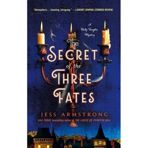 The Secret of the Three Fates - (Ruby Vaughn Mysteries) by Jess Armstrong - 1 of 1