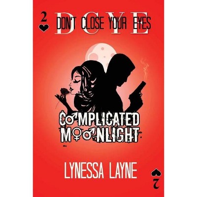 DCYE Complicated Moonlight - by  Lynessa Layne (Paperback)