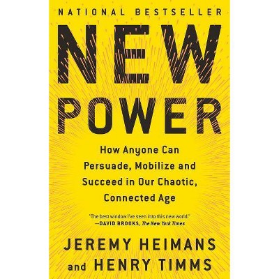 New Power - by  Jeremy Heimans & Henry Timms (Paperback)