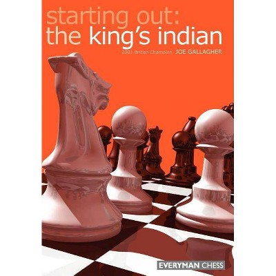 Starting Out: The King's Indian - by  Joe Gallagher (Paperback)