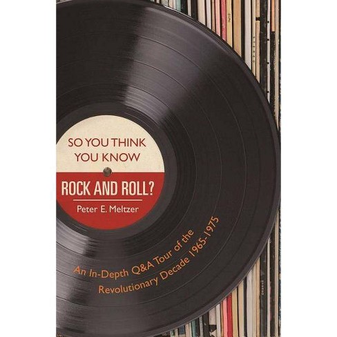 So You Think You Know Rock And Roll By Peter E Meltzer Paperback - 