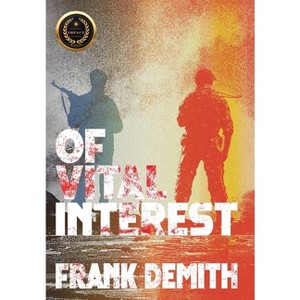 Of Vital Interest - by  Frank Demith (Hardcover) - 1 of 1