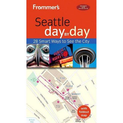 Frommer's Seattle Day by Day - 4th Edition,Annotated by  Donald Olson (Paperback)