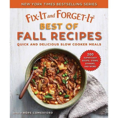 Fix-It and Forget-It Best of Fall Recipes - (Fix-It and Enjoy-It!) by  Hope Comerford (Paperback)