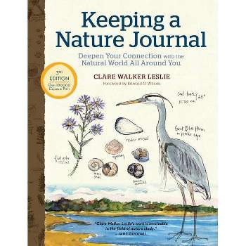 Keeping a Nature Journal, 3rd Edition - by  Clare Walker Leslie (Paperback)