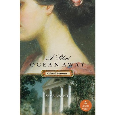 A Silent Ocean Away - (Colette) by  Deva Gantt (Paperback)