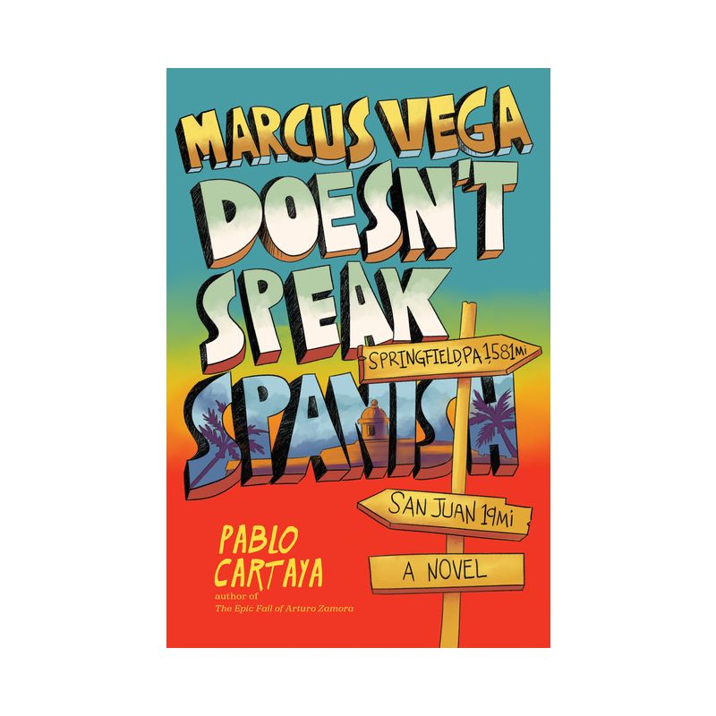 Marcus Vega Doesn't Speak Spanish - by Pablo Cartaya, 1 of 2
