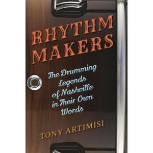 Rhythm Makers - by  Tony Artimisi (Hardcover) - 1 of 1