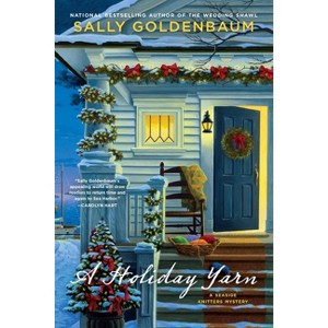 A Holiday Yarn - (Seaside Knitters Mystery) by  Sally Goldenbaum (Paperback) - 1 of 1