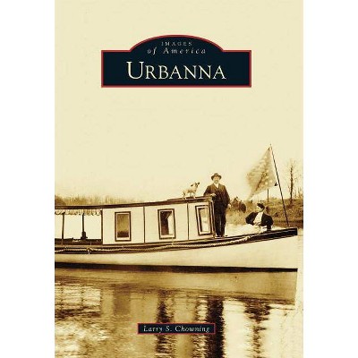 Urbanna - (Images of America (Arcadia Publishing)) by  Larry S Chowning (Paperback)