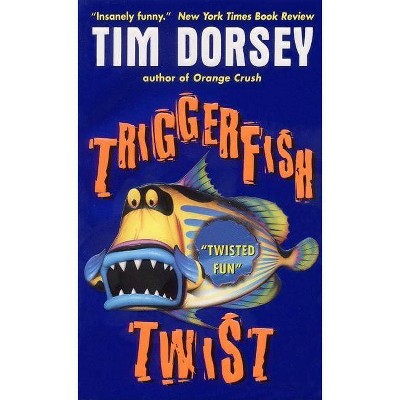 Triggerfish Twist - (Serge Storms) by  Tim Dorsey (Paperback)