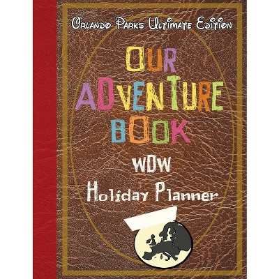 Our Adventure Book Wdw Holiday Planner Orlando Parks Ultimate Edition ...